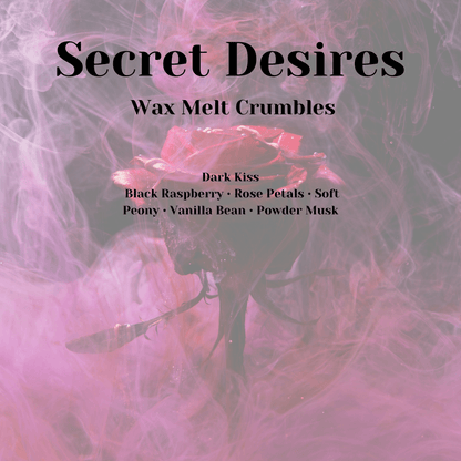 Secret Desires Wax Melt Crumbles